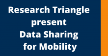 Research Triangle present Data Sharing for Mobility